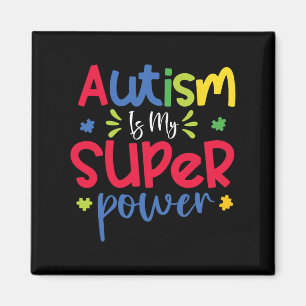 Autism Is My Superpower Funny Autism Awareness Boy Magnet