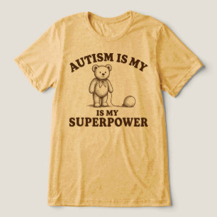 Autism Is My Superpower Funny Teddy Bear Tri-Blend Shirt