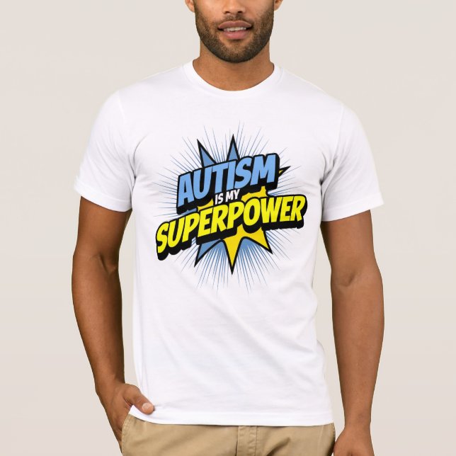 Autism is My Superpower T-Shirt (Front)