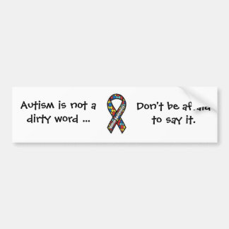 Autism is not a dirty word bumper sticker