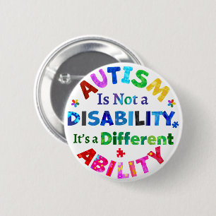 AUTISM Is Not a Disability 6 Cm Round Badge