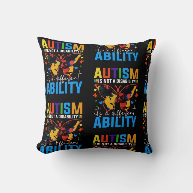 Autism Is Not A Disability It Is A Different Cushion (Front)