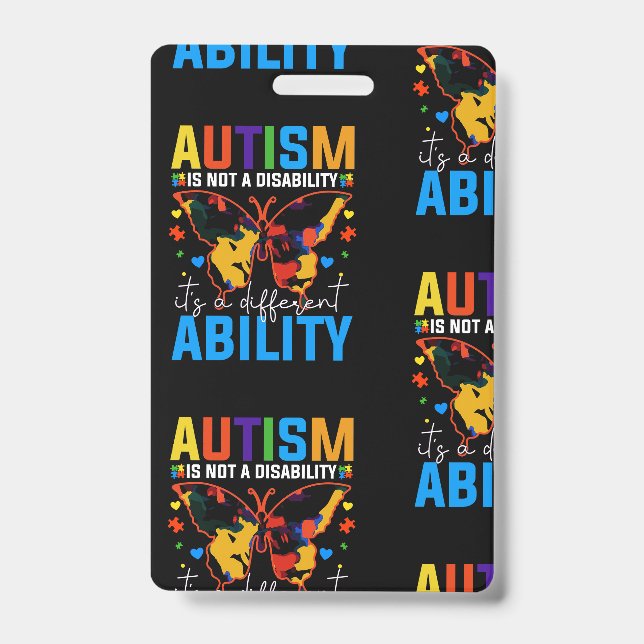 Autism Is Not A Disability It Is A Different ID Badge (Front)