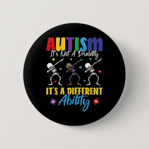 Autism Is Not A Disability It's A Different Abilit 6 Cm Round Badge