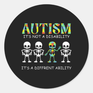 Autism Is Not A Disability It's A Different Abilit Classic Round Sticker