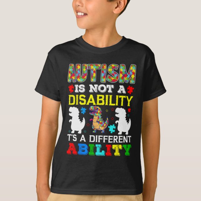 Autism Is Not A Disability It's A Different Abilit T-Shirt (Front)