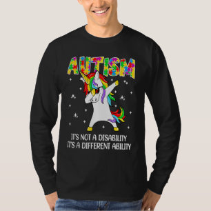 Autism Is Not A Disability It's A Different Abilit T-Shirt