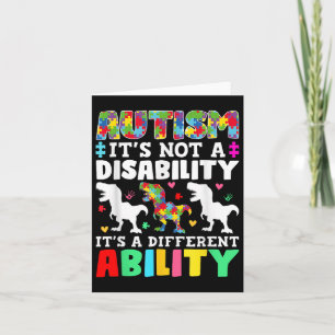 Autism Is Not A Disability Its A Different Ability Card