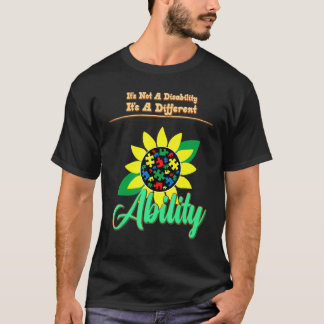 Autism Is Not A Disability Sarcastic T-Shirt