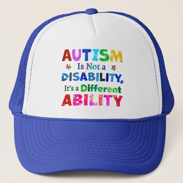AUTISM Is Not a Disability Trucker Hat (Front)