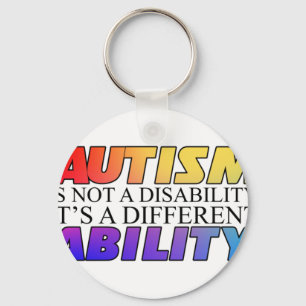 Autism Is Not A Disability White Versio Key Ring