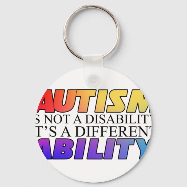 Autism Is Not A Disability White Versio Key Ring (Front)