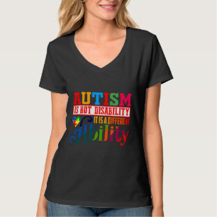 Autism Is Not Disability Autism  For Autism Autism T-Shirt