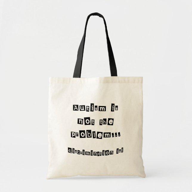 Autism is not the problem tote bag (Front)