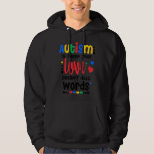 Autism Is Proof That Love Doesnt Need Words Autism Hoodie