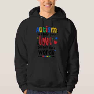 Autism Is Proof That Love Doesnt Need Words Autism Hoodie