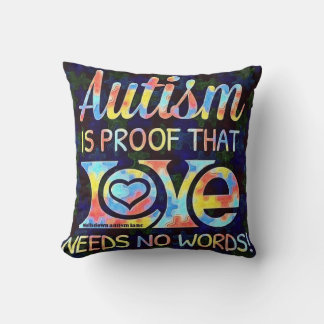 Autism is proof that love needs no words cushion