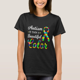 Autism Is Such A Beautiful Color Autism Awareness T-Shirt