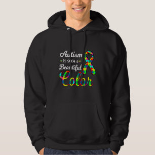 Autism Is Such A Beautiful Colour Autism Awareness Hoodie