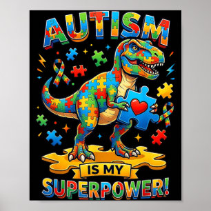Autism is Superpower T-rex Dino Autism Awareness Poster