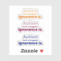 Autism isn't a Tragedy Custom-Cut Vinyl Sticker