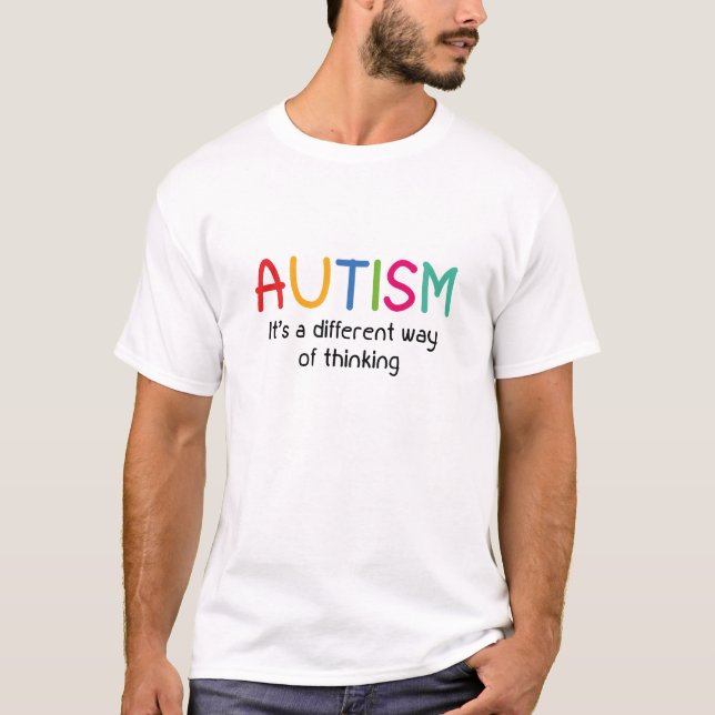 Autism It's A Different Way Of Thinking T-Shirt (Front)