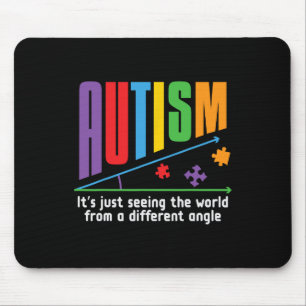 Autism-it's Just Seeing The World Different Angle  Mouse Pad