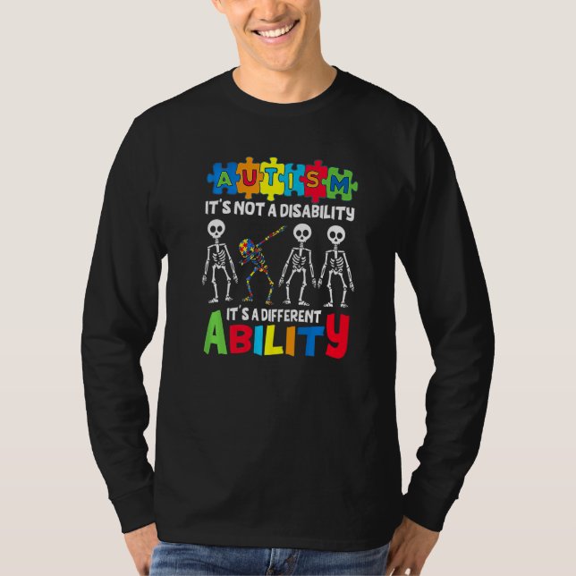 Autism It's Not A Disability It's A Different Abil T-Shirt (Front)