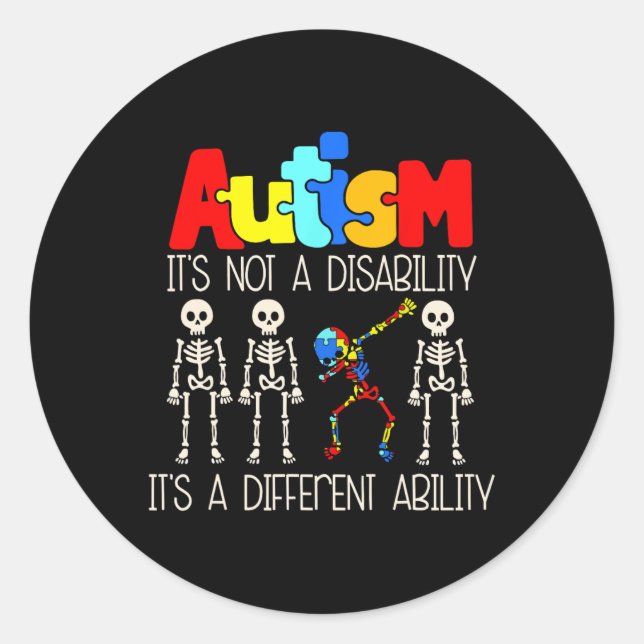 Autism Its Not A Disability Its A Different Abilit Classic Round Sticker (Front)