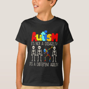 Autism Its Not A Disability Its A Different Abilit T-Shirt