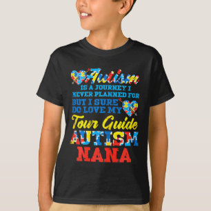 Autism Journey Never Planned Tour Guide Nana Grand T-Shirt