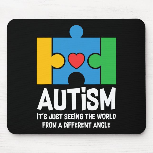 Autism Just Seeing World From Different Angle Auti Mouse Pad (Front)