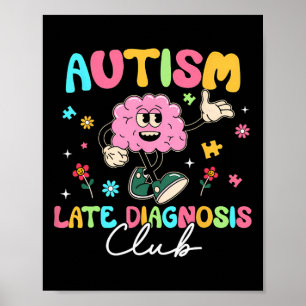 Autism Late Diagnosis Club Funny Neurodiversity Poster