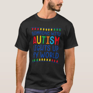 Autism lights world proud autistic mum dad teacher T-Shirt