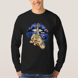 Autism Lips Don't Judge What You Don't Understand  T-Shirt