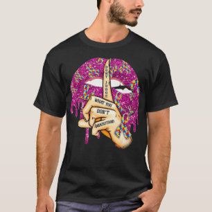 Autism Lips Don't Judge What You Don't Understand  T-Shirt