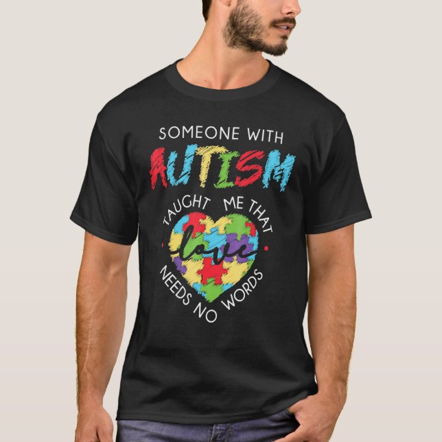 Autism Love Needs No Words T-Shirt (Front)