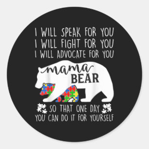Autism Mama Bear I Will Speak Fight Advocate For Y Classic Round Sticker