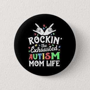 Autism Mama Gift Rockin' The Exhausted Autism Mum 6 Cm Round Badge