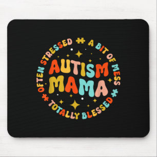 Autism Mama Groovy Autism Awareness Inspirational Mouse Pad