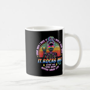 Autism Mama Life Some Days I Rock It Some Days It Coffee Mug