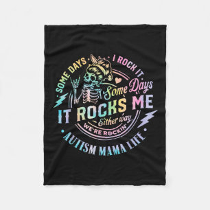 Autism Mama Life Some Days I Rock It Some Days It Fleece Blanket
