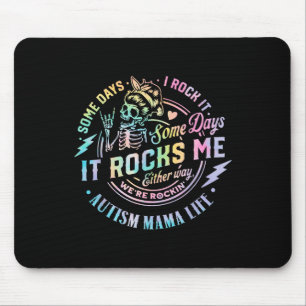 Autism Mama Life Some Days I Rock It Some Days It Mouse Pad