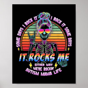Autism Mama Life Some Days I Rock It Some Days It  Poster