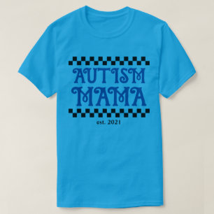 autism mama with custom established year  T-Shirt