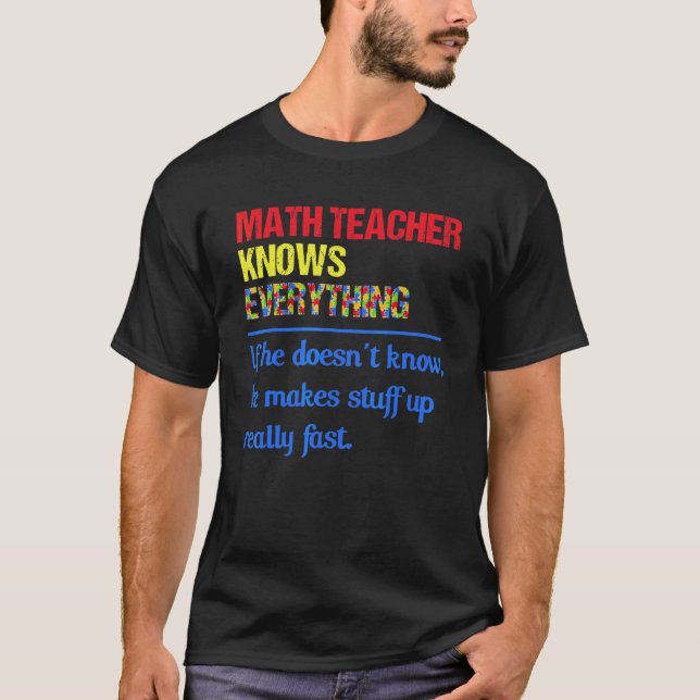 autism math teacher knows everything puzzle piece T-Shirt (Front)