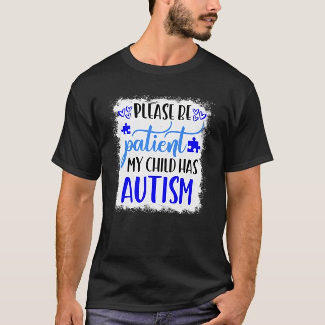 Autism Mom  My Child Has Autism In April We Wear B T-Shirt (Front)
