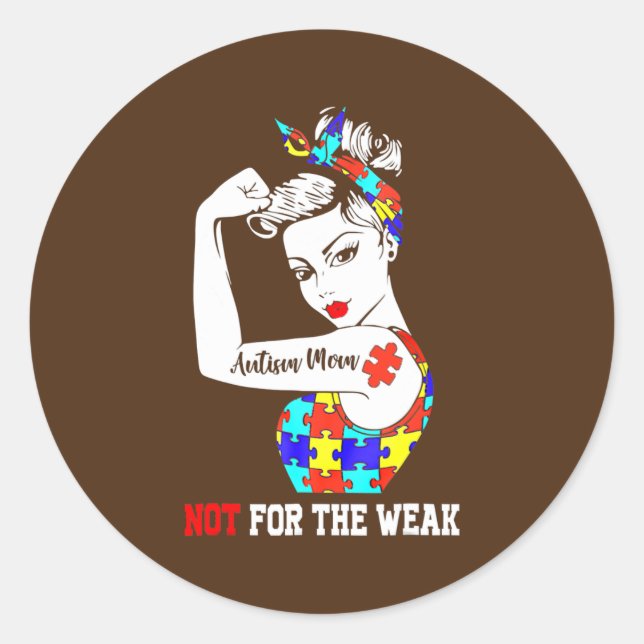 autism mom not weak  classic round sticker (Front)