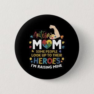 Autism Mom Raising Hero Autism Awareness  6 Cm Round Badge