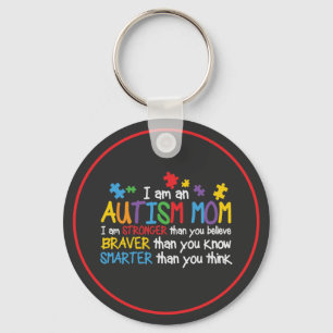 Autism Mom Stronger Braver Smarter Key Ring